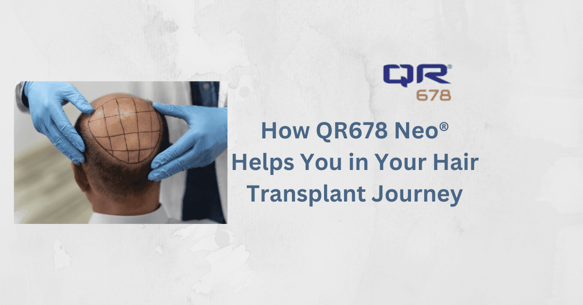 How QR678 Neo® helps after hair transplant